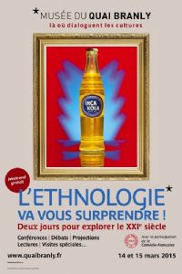 L'ethnologie va vous surprendre ! Deux jours pour explorer le XXIe siècle, au musée du quai Branly. Du 14 au 15 mars 2015 à Paris. Paris. 